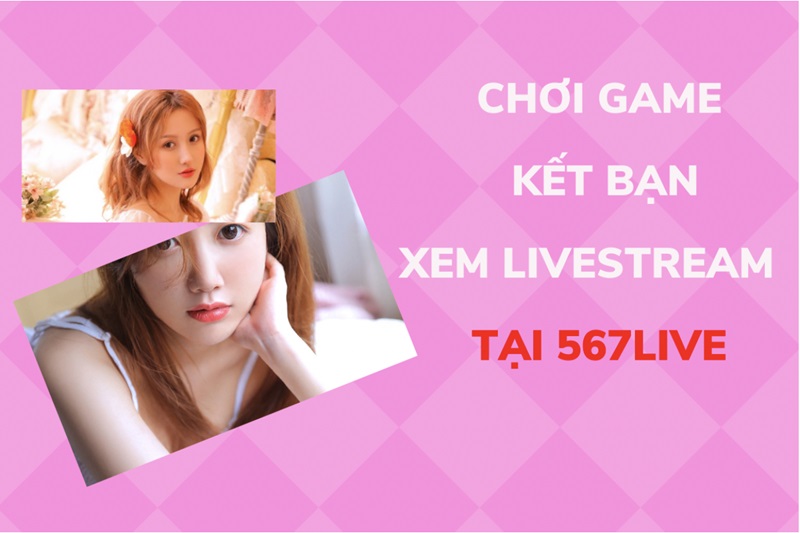 Tìm hiểu về app live 567